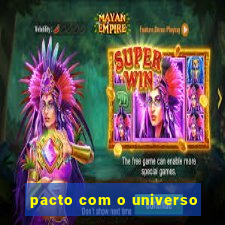 pacto com o universo